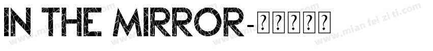 in the Mirror字体转换
